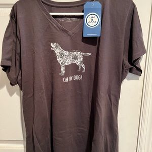 Life is good oh my dog! T-shirt